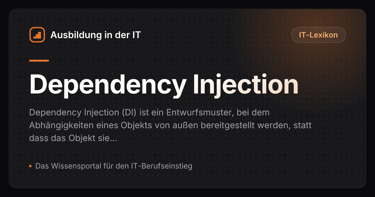 Dependency Injection einfach erklärt – Ausbildung in der IT