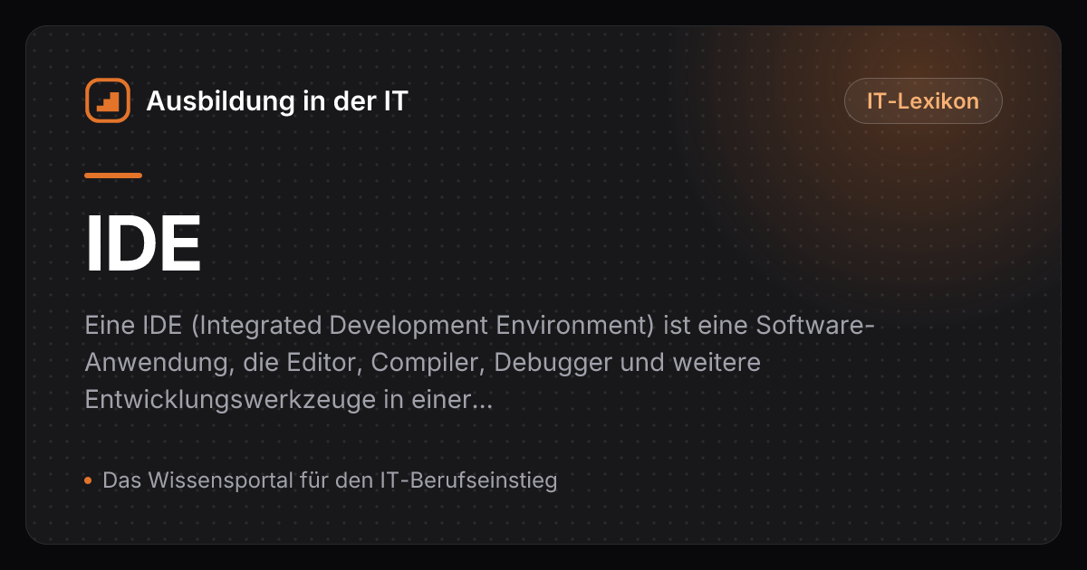 Ide Ide IDE einfach erklärt – Ausbildung in der IT