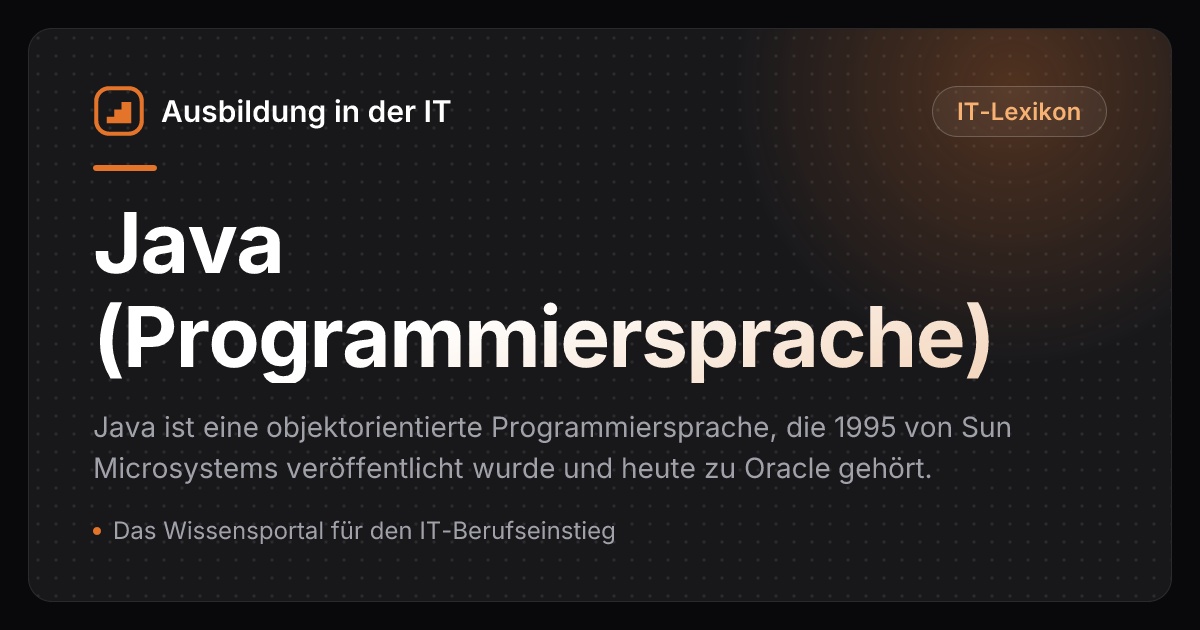 Java (Programmiersprache) einfach erklärt – Ausbildung in der IT