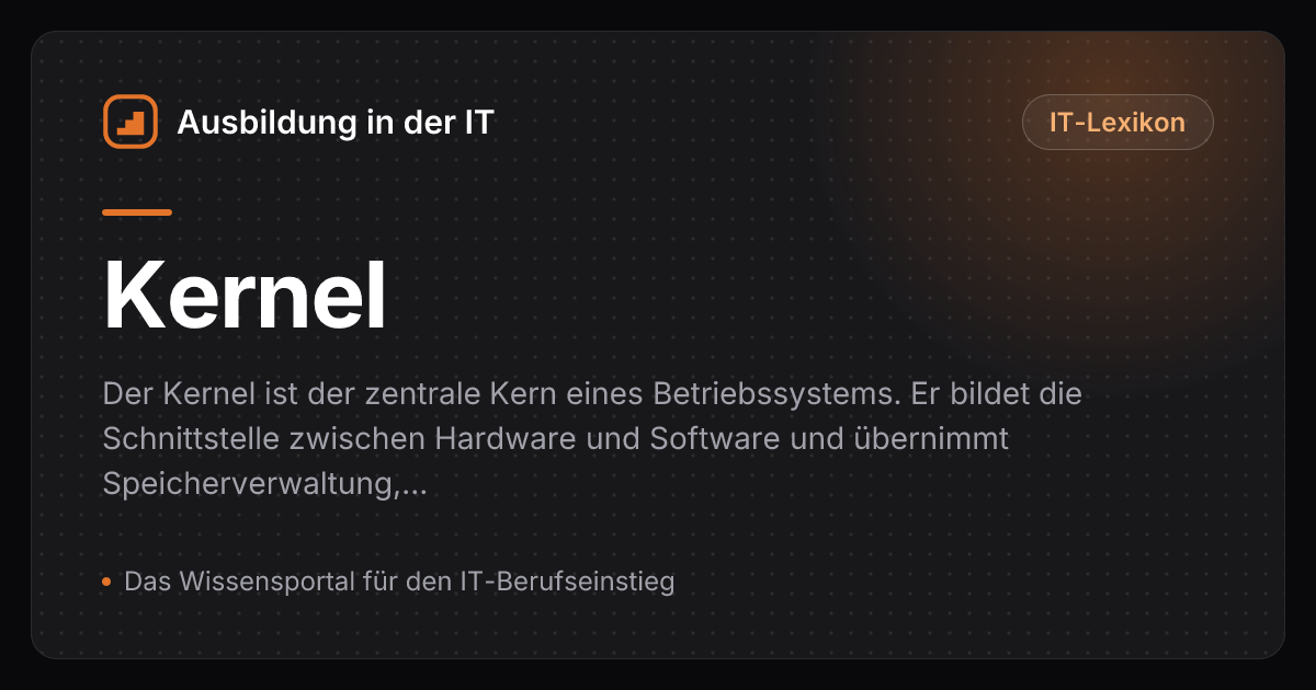 Kernel einfach erklärt – Ausbildung in der IT